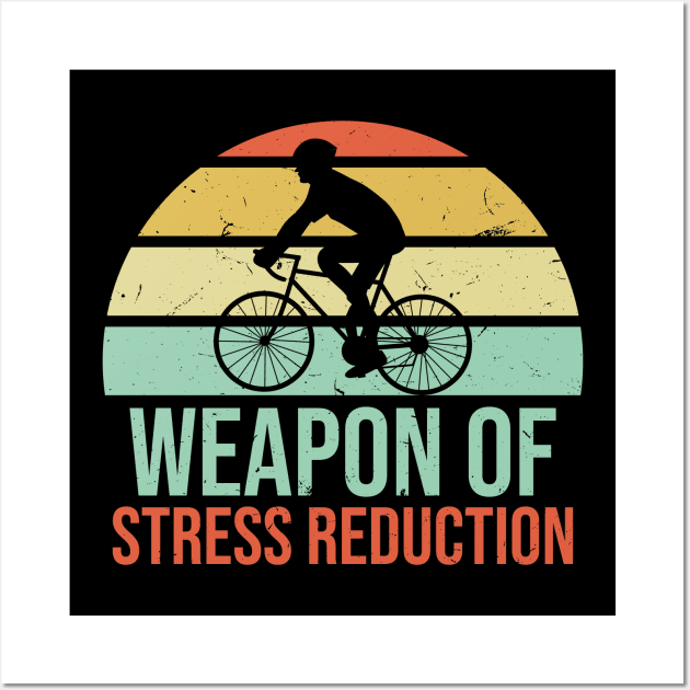 Weapon Of Stress Reduction - Retro Biking Art Wall Art by SiGo